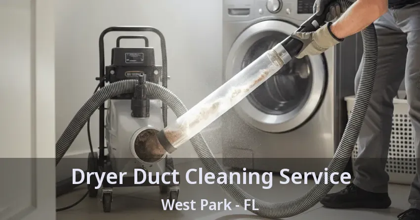 Dryer Duct Cleaning Service West Park - FL