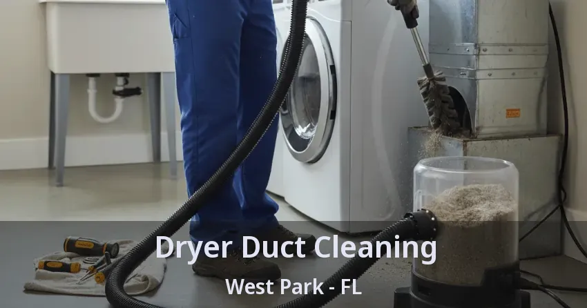 Dryer Duct Cleaning West Park - FL