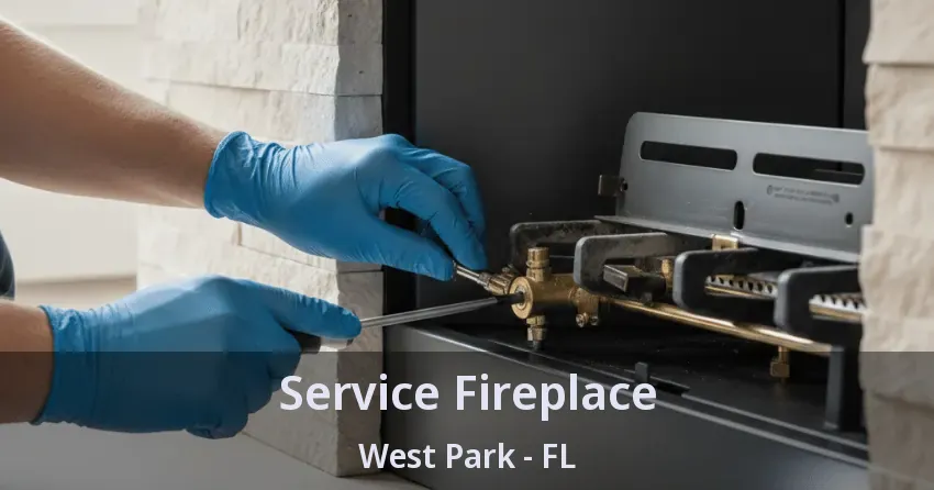 Service Fireplace West Park - FL Service Fireplace West Park - FL